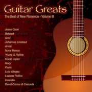 Guitar Greats: The Best Of New Flamenco - Volume 3