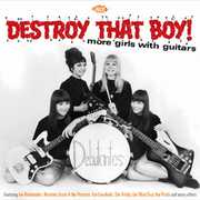 Destroy That Boy! More Girls With Guitars [Import]