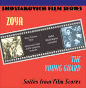 Zoya /  The Young Guard (Suites From Film Scores)