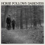 Horse Follows Darkness [Explicit Content]