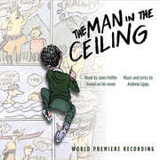 Man In The Ceiling (world Premiere Recording)