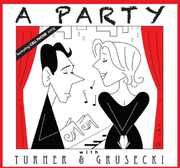 Party with Turner & Grusecki /  O.C.R.