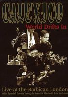 Calexico - World Drifts in: Live at the Barbican London
