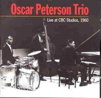 Oscar Peterson - Live At CBC Studios 1960