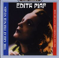Edith Piaf - Her Greatest Recordings 1935-1943