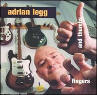 Adrian Legg - Fingers & Thumbs