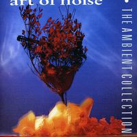 Art Of Noise - Ambient Collection