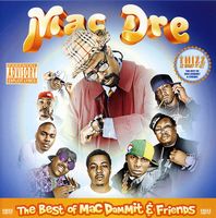 Mac Dre - The Best Of Mac Dammit and Friends