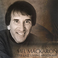 Mel Mackaron - Last Living Argonaut
