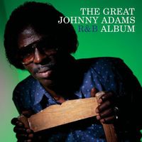 Johnny Adams - Great Johnny Adams R&B Album