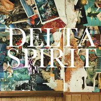 Delta Spirit - Delta Spirit [Vinyl]