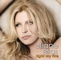 Eliane Elias - Light My Fire