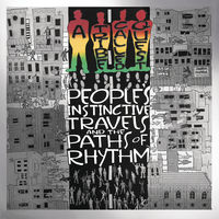 A Tribe Called Quest - People's Instinctive Travels And The Paths Of Rhythm (25th Anniversary Edition)