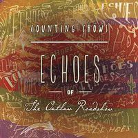 Counting Crows - Echoes Of The Outlaw Roadshow [Import]