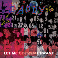 Daddy - Let Me Get What I Want [Vinyl]