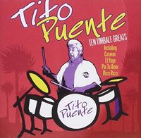 Tito Puente - Ten Timbale Greats