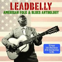 Lead Belly - American Folk & Blues Anthology