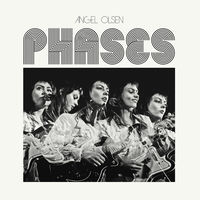 Angel Olsen - Phases [LP]