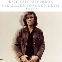 Kris Kristofferson - Silver Tongued Devil and I
