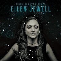 Eilen Jewell - Down Hearted Blues [LP]