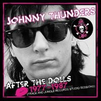 Johnny Thunders - After the Dolls: 1977-1987