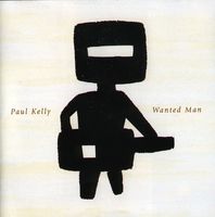 Paul Kelly - Wanted Man [Import]