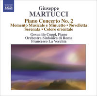 G. MARTUCCI - Orchestral Music 4 / Piano Concerto No 2