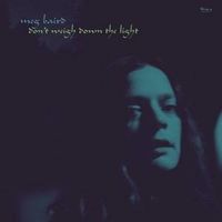 Meg Baird - Don't Weigh Down The Light (Uk)