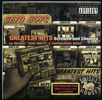 Geto Boys - Greatest Hits (Screwed & Chopped)