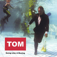 Tom - Going Like a Boeing