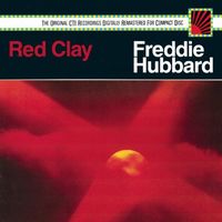 Freddie Hubbard - Red Clay [Remastered] (Jpn)