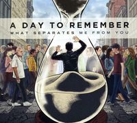 A Day To Remember - What Separates Me from You