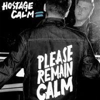 Hostage Calm - Please Remain Calm