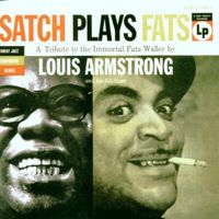 Louis Armstrong - Satch Plays Fats