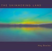 Meg Bowles - Shimmering Land
