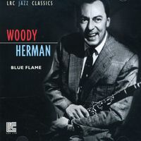 Woody Herman - Blue Flame