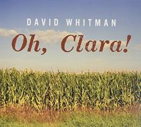 David Whitman - Oh, Clara!