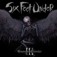 Six Feet Under - Graveyard Classics, Vol. 3