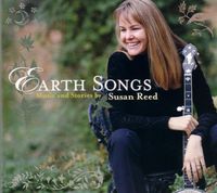 Susan Reed - Earth Songs:Music and Stories By Susan Reed