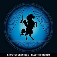 Shooter Jennings - Electric Rodeo [LP]
