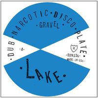 Lake - Gravel/Selector Dub Narcotic Re-grade