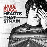 Jake Bugg - Hearts That Strain [import]