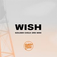 Golden Child - Wish