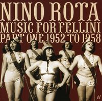 Nino Rota - Vol. 1-Music For Fellini 1952-58 [Import]