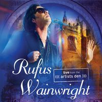 Rufus Wainwright - Live from the Artist's Den