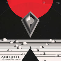 Moon Duo - Occult Architecture 1