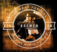 Beat Farmers - Heading North 53n 8e: Live In Bremen (Uk)