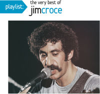 Jim Croce - Playlist: Best Of