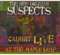 New Orleans Suspects - Caught Live at Maple Leaf