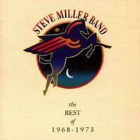 Steve Miller Band - Best of 1968-73